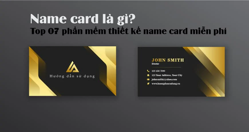 Name Card Là Gì? 7 Phần Mềm Thiết Kế Name Card Tốt Nhất