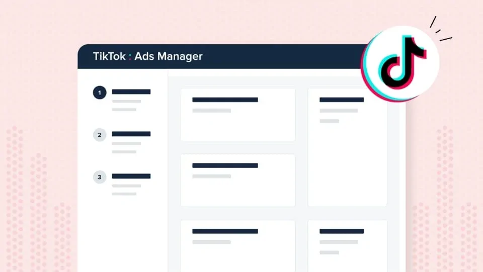 Tổng Quan Về Tiktok Ads Manager Và Chi Tiết Cách Sử Dụng
