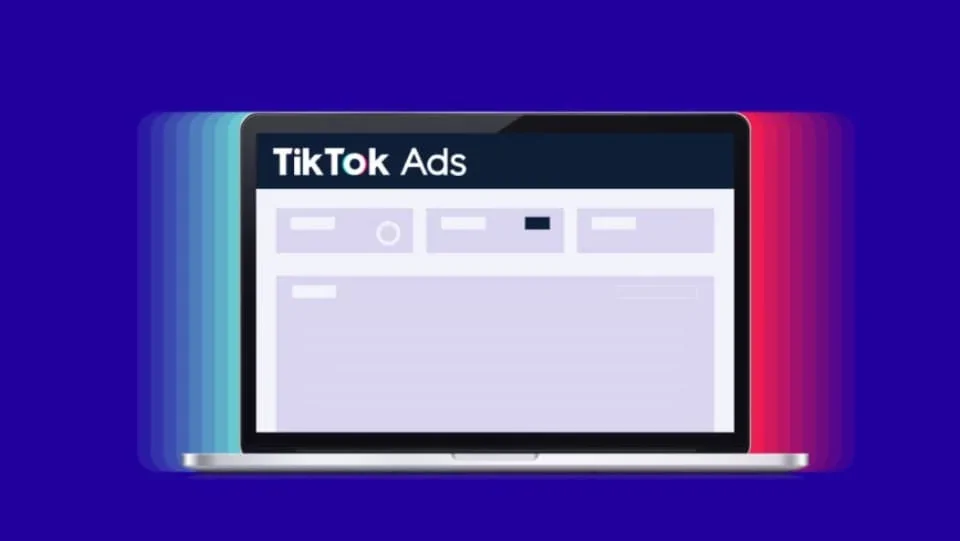 Tổng Quan Về Tiktok Ads Manager Và Chi Tiết Cách Sử Dụng