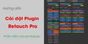 Hướng Dẫn Cài Đặt Plugin Retouch For Photoshop