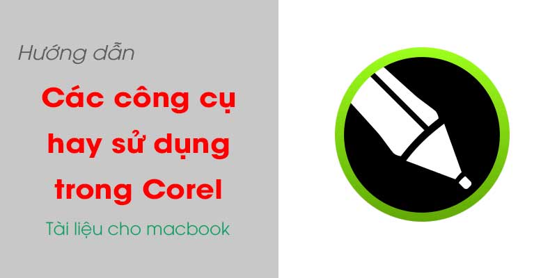 Các Lệnh Hay Sử Dụng Trong Coreldraw