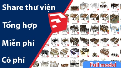 Share Thư Viện Sketchup Miễn Phí Và Có Phí Tổng Hợp Mới Nhất